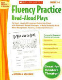 Fluency Practice Read-aloud Plays: Grades 3-4