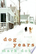 Dog Years: A Memoir