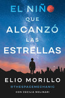 The Boy Who Reached for the Stars \ El Niño Que Alcanzó Las Estrellas (Sp. Ed.)