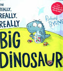 The Really, Really, Really Big Dinosaur