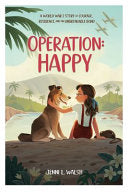 Operation: Happy: A Girl, Her Dog, and the List That Saved Them