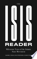 The ISIS Reader: Milestone Texts of the Islamic State Movement