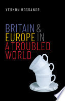 Britain and Europe in a Troubled World