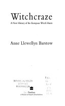 Witchcraze: A New History of the European Witch Hunts