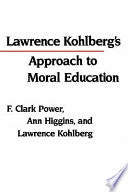 Lawrence Kohlberg's Approach to Moral Education