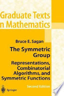 The Symmetric Group: Representations, Combinatorial Algorithms, and Symmetric Functions