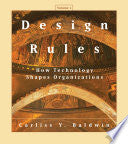 Design Rules, Volume 2: How Technology Shapes Organizations