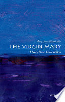 The Virgin Mary: A Very Short Introduction