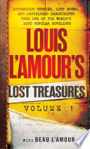 Louis L'Amour's Lost Treasures: Volume 1: Mysterious Stories, Lost Notes, and Unfinished Manuscripts from One of the World's Most Popular Novelists