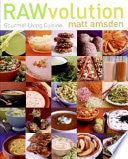 RAWvolution: Gourmet Living Cuisine
