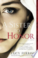 A Sister to Honor: A Novel