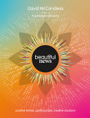 The Visual Miscellaneum of Good News: A Colorful Guide to Consequential Bright Spots in the World