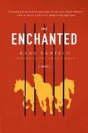 The Enchanted: A Novel