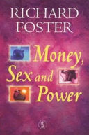 Money, Sex & Power: The Challenge of the Disciplined Life