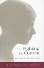 Fighting the Current: The Life and Work of Evelyn Scott (Southern Literary Studies)