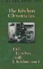 The Kitchen Chronicles: 1001 Lunches with J. Krishnamurti