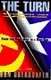 The Turn: From the Cold War to a New Era With an Updated Introduction and Afterword