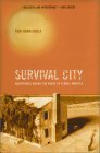Survival City: Adventures Among the Ruins of Atomic America