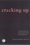 Cracking Up: The Work of Unconscious Experience