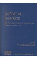 Medical Physics: Sixth Mexican Symposium on Medical Physics (AIP Conference Proceedings, 630)