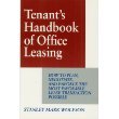 Tenant's Handbook of Office Leasing: How to Plan, Negotiate, and Enforce the Most Favorable Lease Transaction Possible