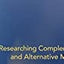 Researching complementary and alternative medicine
