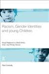 Racism, Gender Identities and Young Children: Social Relations in a Multi-Ethnic, Inner City Primary School