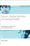 Racism, Gender Identities and Young Children: Social Relations in a Multi-Ethnic, Inner City Primary School