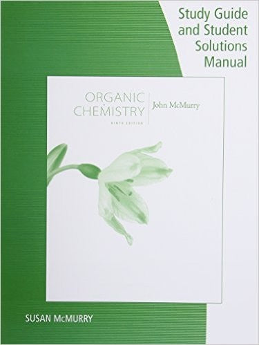 Study Guide with Student Solutions Manual for McMurry's Organic Chemistry, 9th