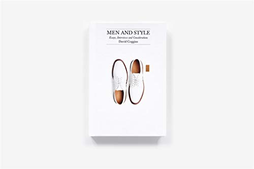 Men and Style: Essays, Interviews and Considerations