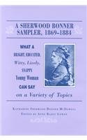 Sherwood Bonner Sampler 1869-1884: What A Young Woman Can Say On Variety