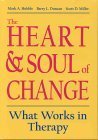 The Heart & Soul of Change: What Works in Therapy by Hubble,