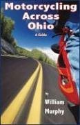 Motorcycling Across Ohio by William Murphy