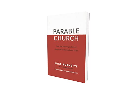 Parable Church: How the Teachings of Jesus Shape the Culture of Our Faith