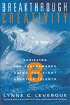 Breakthrough Creativity: Achieving Top Performance Using the Eight Creative Talents