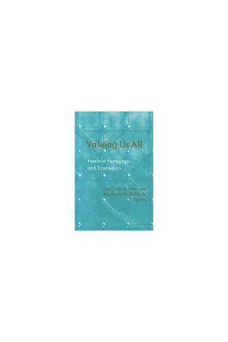 Valuing Us All: Feminist Pedagogy and Economics