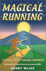 Magical Running: A Unique Path to Running Fulfillment by Mc