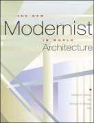 The New Modernist in World Architecture by Snibbe, Patricia