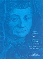 The Court Midwife (The Other Voice in Early Modern Europe) b