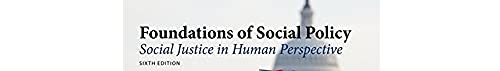 Empowerment Series: Foundations of Social Policy: Social Justice in Human Perspective