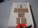 A Glorious Way to Die