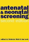 Antenatal and Neonatal Screening