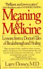 Meaning and Medicine by Dossey, Larry