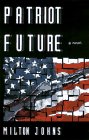 Patriot Future: A Novel