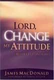 Lord, Change My Attitude Before Its Too Late