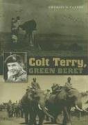 Colt Terry, Green Beret (Volume 10) (Williams-Ford Texas A&M University Military History Series)