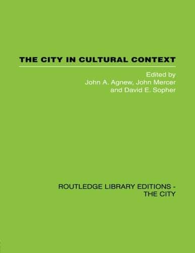 The City in Cultural Context (Routledge Library Editions. the City)