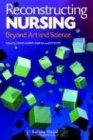 Reconstructing Nursing: Beyond Art and Science