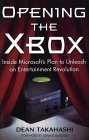 Opening the Xbox: Inside Microsoft's Plan to Unleash an Entertainment