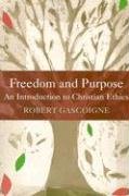 Freedom and Purpose: An Introduction to Christian Ethics